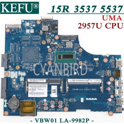 KEFU VBW01 LA-9982P original mainboard for Dell Inspiron 15R 5537 3537 UMA with 2957U CPU Laptop motherboard
