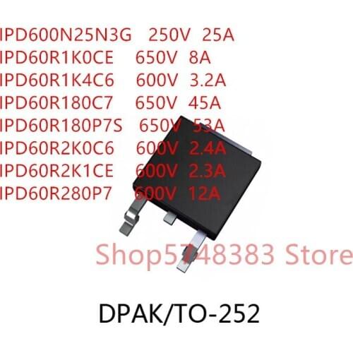 10PCS/LOT IPD600N25N3G IPD60R1K0CE IPD60R1K4C6 IPD60R180C7 IPD60R180P7S IPD60R2K0C6 IPD60R2K1CE IPD60R280P7 TO-252