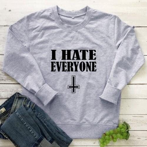 I Hate Everyone 100% Cotton Sweatshirt Funny Women Long Sleeve Graphic Introvert Pullover Streetwear