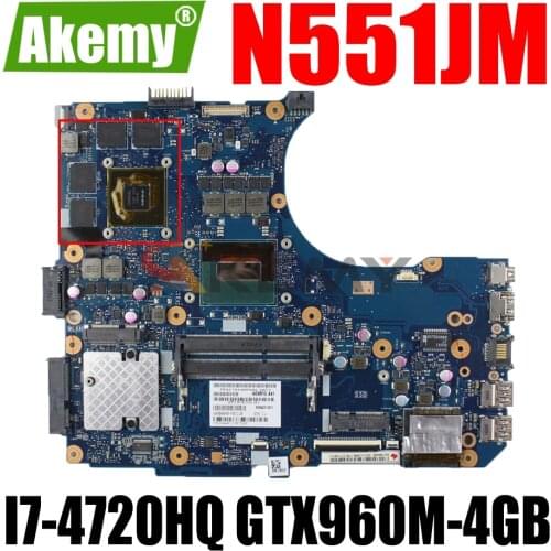 AKEMY N551JM Laptop Motherboard For ASUS ROG N551JW N551J G551JW G551JM G551J Original Mainboard I7-4720HQ GTX960M-4GB GTX950M