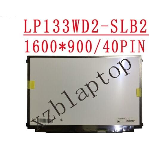 LP133WD2-SLB2 13.3" Laptop LCD display screen LP133WD2-SLB2 1600*900 LVDS 40 pins Fully Tested CP575438-01
