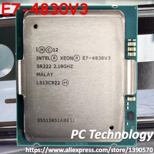 E7-4830 V3 Original Intel Xeon E7-4830V3 CPU 12-cores 2.10GHZ 30MB 22nm LGA2011 E7 4830 V3 processor 1 year warranty