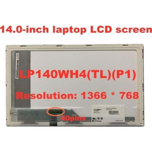 14.0-inch LCD Screen B140XW01 V.8 LTN140AT16 LP140WH4-TLP1 HB140WX1-100 M140NWR2 R1 N140BGE-L21 1366*768 40pins