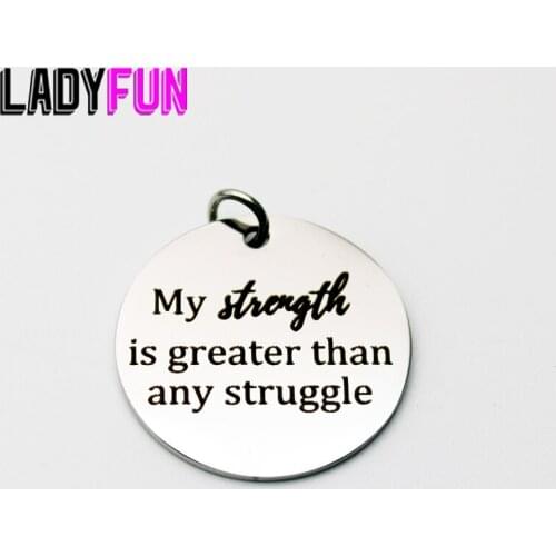 Strength Charm Stainless Steel Charms My Strength Is Greater Than Any Struggle High Polish Mirror Surface Pendant
