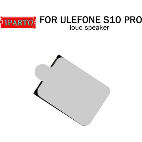 For ULEFONE S10 PRO Loud Speaker 100% Original New Loud Buzzer Ringer Replacement Part Accessory for ULEFONE S10 PRO