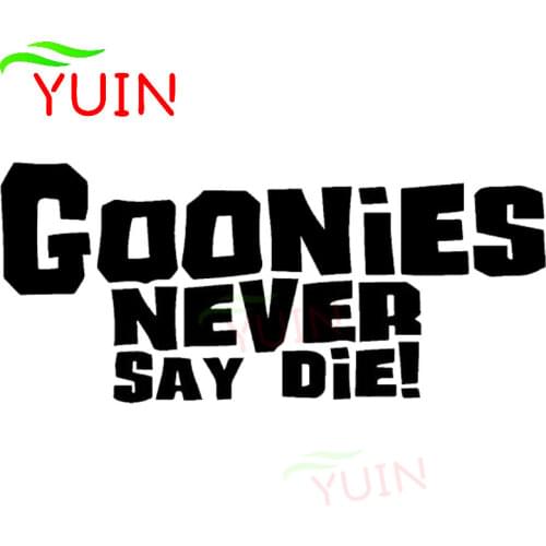 GOONIES NEVER SAY DIE Fashion Auto Styling Car Stickers Cars Accessories PVC Body Decoration Waterproof Sunscreen Decals