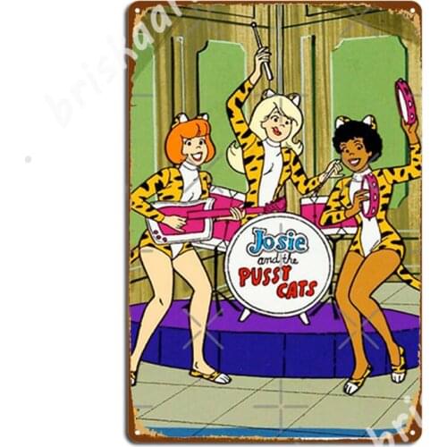 Josie And The Pussycats Metal Signs Wall Mural Club Bar Retro Wall Decor Tin sign Posters