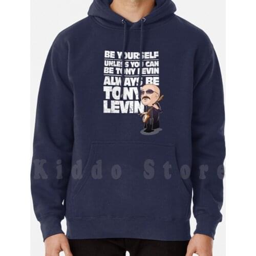 Always Be Tony Levin hoodie long sleeve Bass Guitar Tony Levin Peter Gabriel King Crimson Stick Stickmen