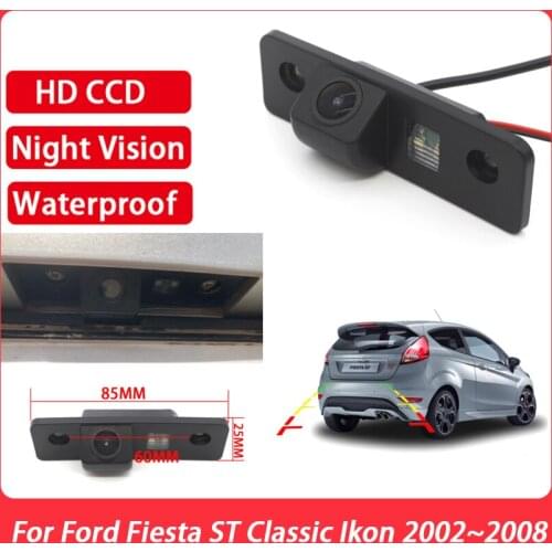 Rear view camera CCD HD Night Vision Backup camera Waterproof For Ford Fiesta ST Classic Ikon 2002 2003 2004 2005 2006 2007 2008