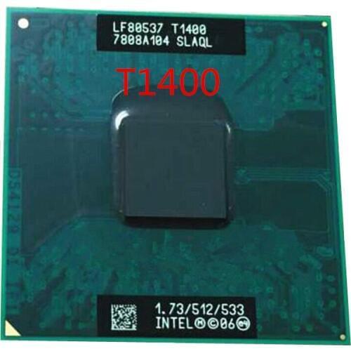Free shipping Laptop CPU T1400 SLAQL 1.73GHz 512KB Single Core Notebook processors Laptop CPU