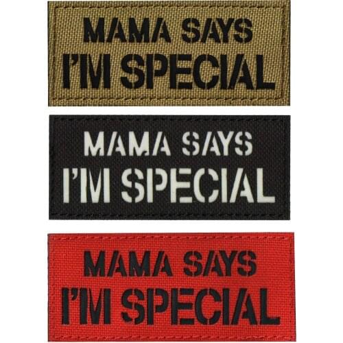 MAMA SAYS I'M SPECIAL Infrared Reflective Patch Emblem IR Patches for Jackets Clothing Sticker Tactical Army Applique Badge