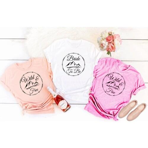 Bachelorette Party Shirts Wild and Free, Bride to Be cotton wedding graphic gift vintage hipster tees Mountain Bridesmaid R196