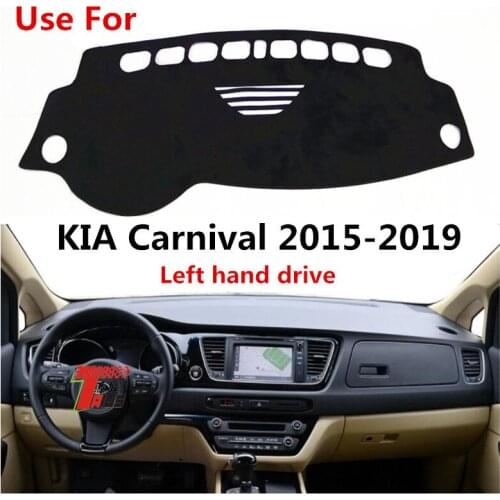 Taijs Car Dashboard Mat for KIA Carnival 2015 2016 2017 2018 2019 Left Hand Drive Anti Sun Light Good Quality Polyester Fibre