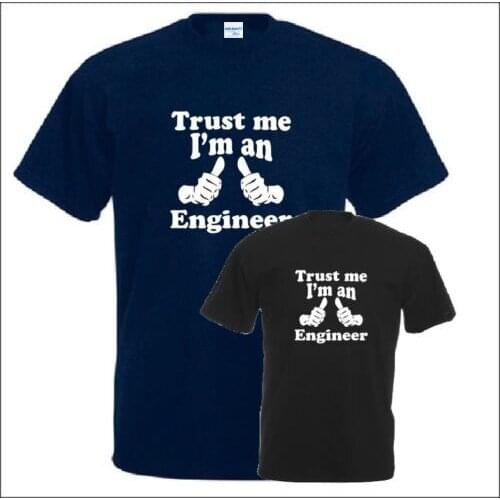2017 Male Short Sleeve Cool T-Shirts Designs Best Selling Men Trust Me I'M An Engineer T-Shirt Funny Gift Tee Shirt
