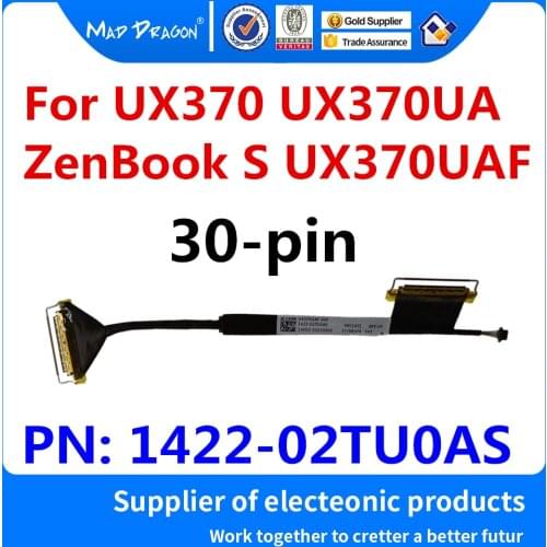 New LCD LVDs Flex Cable 14005 02270900 For ASUS UX370 UX370UA ZenBook S UX370UAF 1422-02TU0AS laptops LCDS Display Video 30 pin