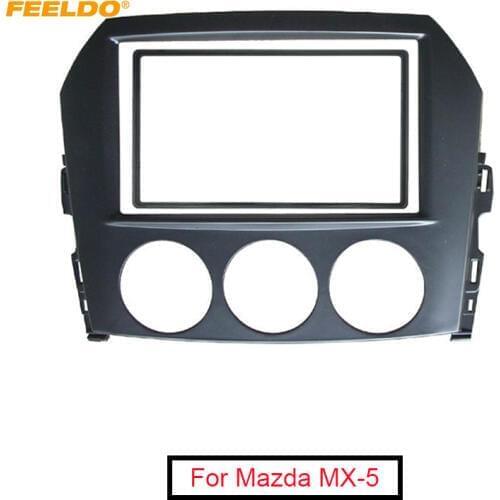FEELDO 2DIN Car Audio Radio Fascia Frame For Mazda MX-5 Miata 2005+ Head Units Stereo Plate Trim Panel Dash Mount Kit #MX5006
