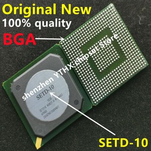 100% New SETD-10 BGA Chipset