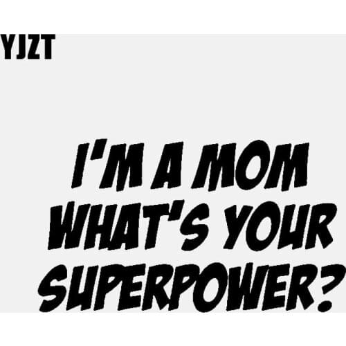 YJZT 16.3CM*9.1CM Personality Im A Mom Whats Your Superpower Vinyl Decal Car Sticker Black Silver C11-1725