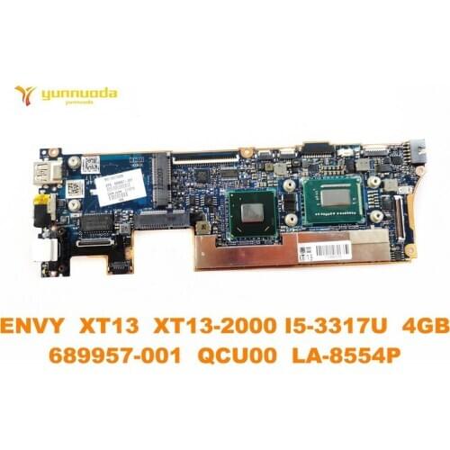 Original for HP ENVY XT13 XT13-2000 laptop motherboard ENVY XT13 XT13-2000 I5-3317U 4GB 689957-001 QCU00 LA-8554P tested