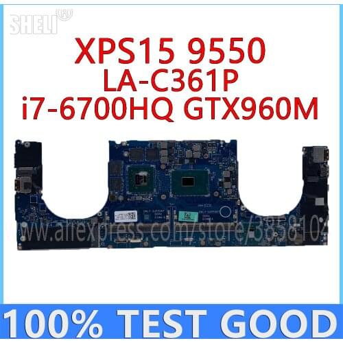 Laptop Motherboard FOR DELL XPS 15 9550 Mainboard LA-C361P CN-0Y9N5X 0Y9N5X Y9N5X DDR4 With i7-6700HQ GTX960M GPU