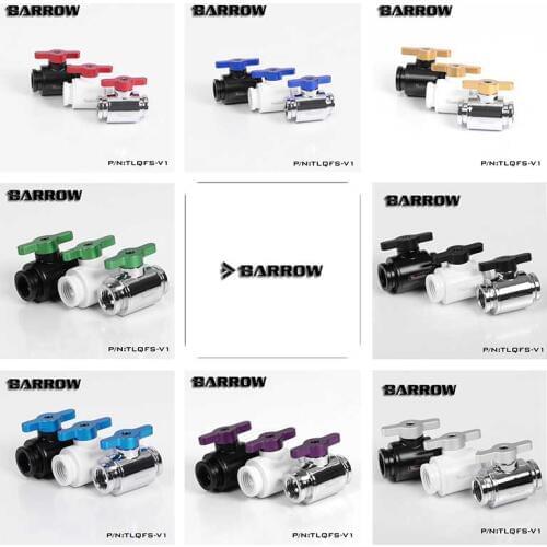 Barrow TLQFS-V1 Valve,Double Female Water stop ball Valve,Aluminum Alloy handle,G1/4,4colors Body,water cooler fitting