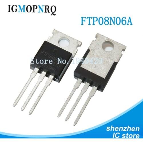 10pcs FTP08N06A TO-220 FTP08N06 TO220 08N06 FTP20N50A FTP20N50 20N50 FTP11N08A FTP11N08 11N08