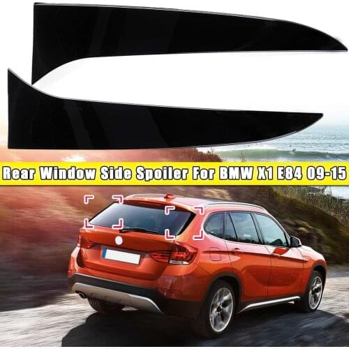 1 Pair gloss black Rear Window Side Spoiler Air Splitter For BMW X1 E84 2009 2010 2011 2012 2013 2014 2015 Spoilers Car styling