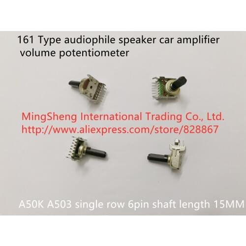 Original new 161 Type audiophile speaker car amplifier volume potentiometer A50K=A503 single row 6pin shaft length 15MM (SWITCH)