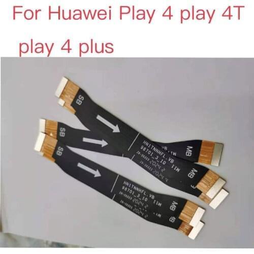 10PCS Mainboard Flex Cable For Huawei Play 4 play 4T play 4 plus Motherboard Mother Board Flex Ribbon Cable Replacement Parts