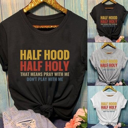 Holy With A Hint Of Hood Pray With Me Don'T Play With Me, New Fashion Women Casual Jesus T Shirts Faith Christian Funny T Shirt