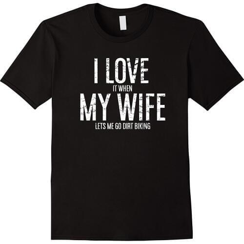 Fashion Men T Shirt Free Shipping Mens Love Wife Dirt Biking Husband T-Shirt Biker Motocross Gift Summer T-shirt