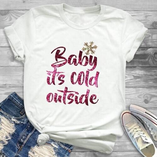 FIXSYS Suitable All Seasons Short Sleeve Women/Men T-shirt Merry Christmas Baby Its Cold Outside Letters Print Tee Shirt