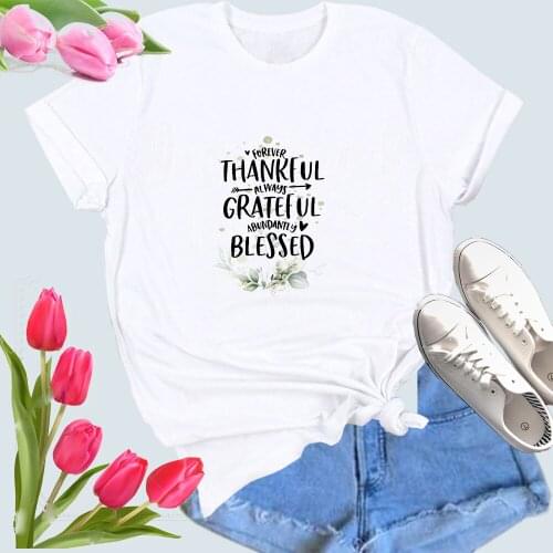 Always Thankful Forever Grateful Abundantly Blessed T Shirts Women Girls Thanksgiving Christian Tshirt Bible Quote Inspire Words