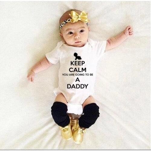 Keep Calm You Are Going to Be a Daddy Infant Outfits Baby Girls Boys Bodysuit Letters Print Child Gift Toddler Cute Summer Wear