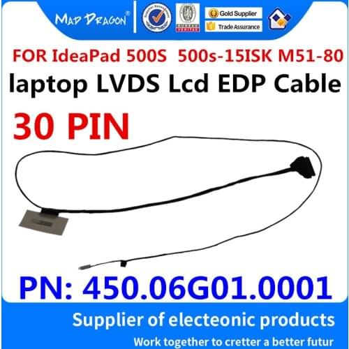 MAD DRAGON Brand laptop new LVDS Lcd EDP Cable For Lenovo IdeaPad 500S 500s-15 500s-15ISK M51-80 LCD screen line 450.06G01.0001