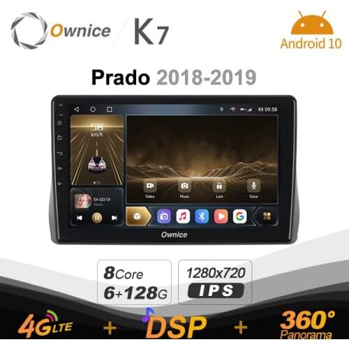 Android 10.0 6G+128G Ownice K7 Car autoradio Multimedia for Toyota Prado 2018 - 2019 radio system unit 360 Panorama 4G LTE