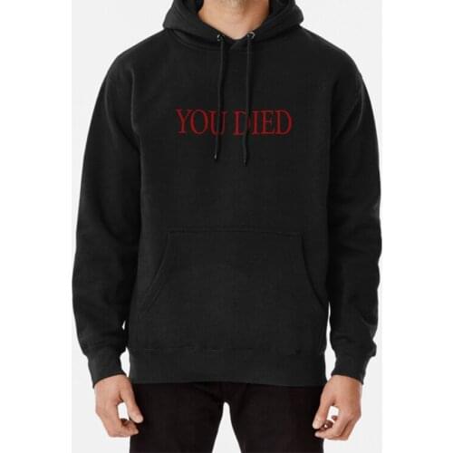 You Died! Hoodie Dark Souls Dark Souls You Died From Soft From Software Game Gamer Gaming Games
