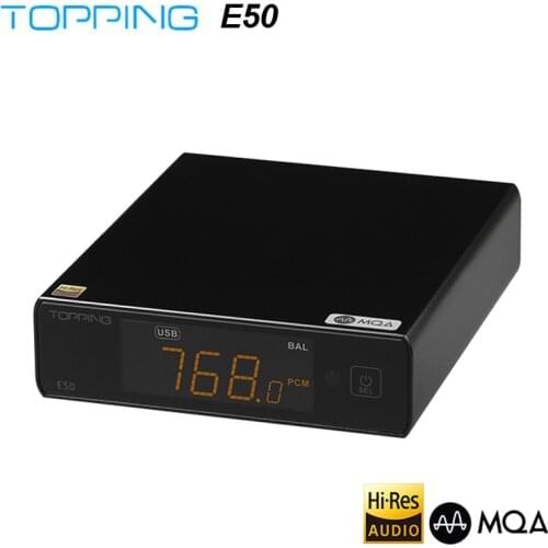 TOPPING E50 MQA Decoder ES9068AS DAC Chip XMOS XU216 32Bit/768kHz DSD512 DAC with Remote Control
