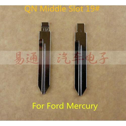 QN Middle Slot 19# for Ford Mercury NO.19 Key Blade Blank Remote Blade FOR Ford Mercury Flip Remote Car Key Blade Replacement