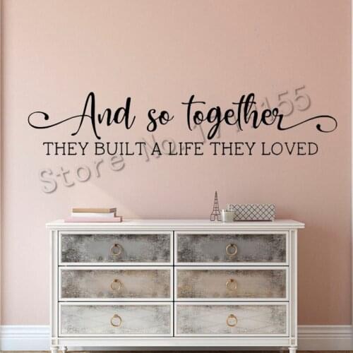 Wedding Wall Sticker And so together they built a life they loved Vinyl Wall Decal Romance Bedroom Wedding Signs gift MuralZW467