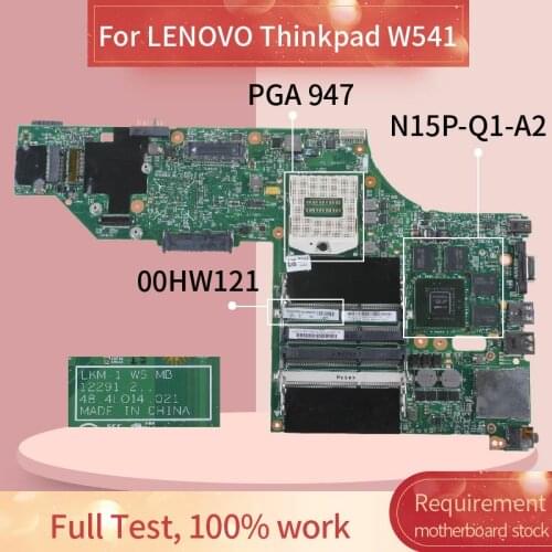 00HW121 Laptop motherboard For LENOVO Thinkpad W541 Notebook Mainboard 12291-2 SR17C PGA 947 N15P-Q1-A2 DDR3L