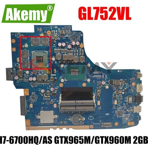 ROG GL752VL MB._0M/I7-6700HQ/AS GTX965M/GTX960M 2GB For Asus GL752V GL752 GL752VL Laptop Motherboard REV2.0 100% Test ok