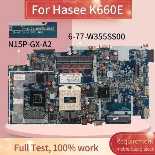 6-77-W355SS00 For Hasee K660E Laptop Motherboard 6-71-W35350-D02A N15P-GX-A2 DDR3 Notebook Mainboard