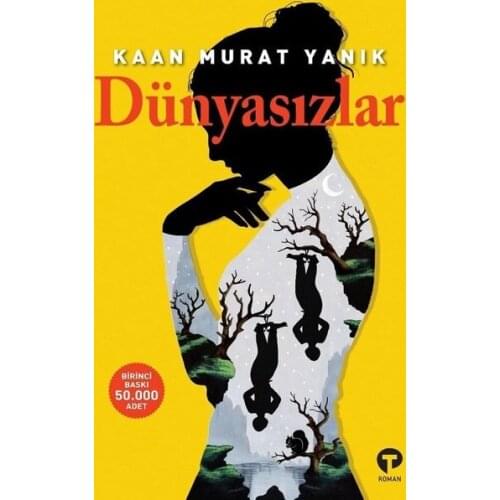 Dünyasızlar Author: Kaan Murat BurnPublisher: Cyan Books novels Turkey