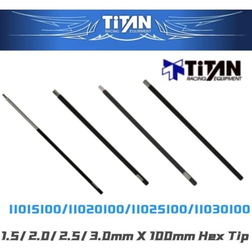 Original TITAN 1.5 2.0 2.5 3.0 X100mm Hex Tip ONLY Harden Hexagon screwdriver head for RC tool Buggy Tuggy Monster truck