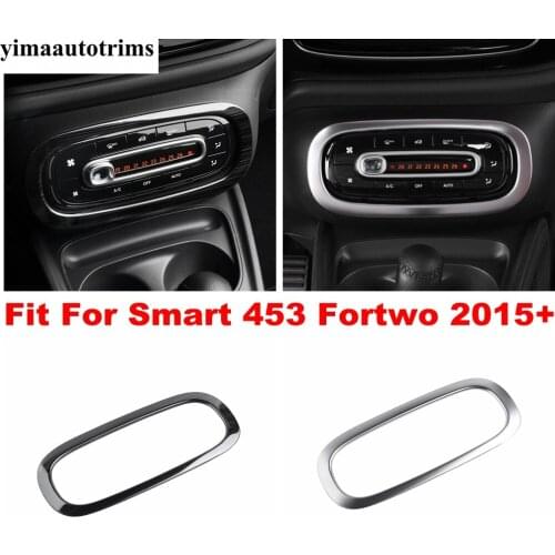 Stainless Steel Center Console AC Switch Button Panel Air Condition Vent Cover Trim Accessories For Smart 453 Fortwo 2015 - 2020