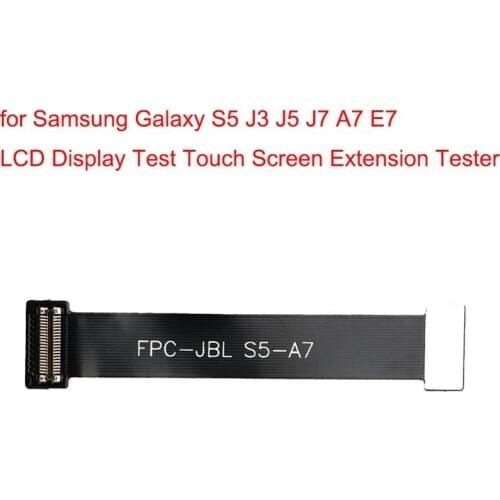 For Samsung Galaxy S5 J3 J5 J7 A7 E7 LCD Display Test Touch Screen Extension Tester Extend Test Flex Cable