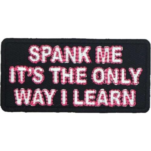 SPANK ME ITS THE ONLY WAY Name Tag Iron on Backing Punk Rock Embroidered Biker Motorcycle Patches for Vest Hat Jeans