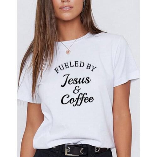 Fueled By Jesus & Coffee Printed Short Sleeve Cotton T Shirt Women O-neck Christmas T Shirt Women Casual Tee Shirt Femme