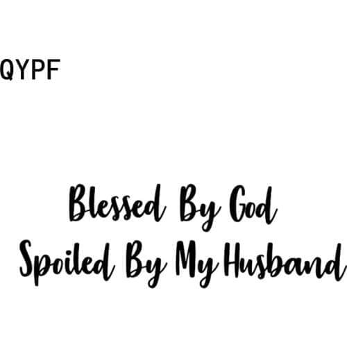 QYPF 18cm*5.6cm Blessed By God Spoiled By My Husband Fashion Reflective Vinyl Decal Car Sticker C15-1717